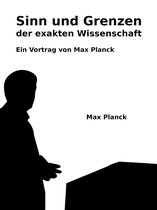 Sinn und Grenzen der exakten Wissenschaft