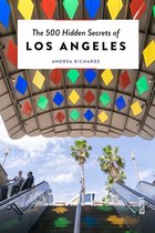 The 500 Hidden Secrets-The 500 Hidden Secrets of Los Angeles