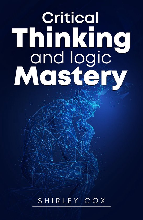 critical thinking and logic mastery