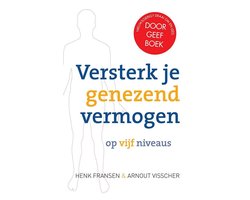 Versterk je genezend vermogen op vijf niveaus
