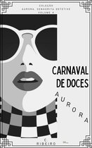 Coleção Aurora, Senhorita detetive - Carnaval de doces, Aurora