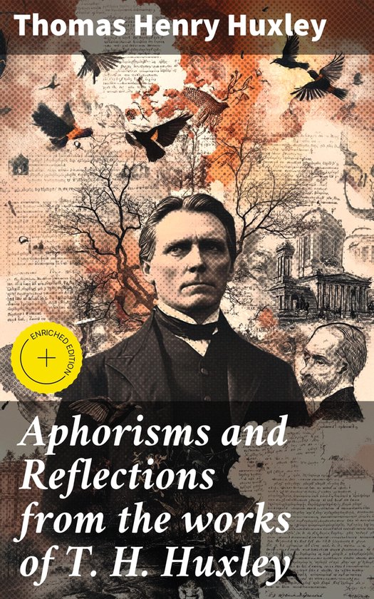 Aphorisms and Reflections from the works of T. H. Huxley - cover