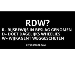 rdw_ R– Rijsbewijs in beslag genomen D– doet dagelijks wheelies W– Wijkagent weggescheten - Auto Sticker grappig - 8x4cm - 3 Stuks