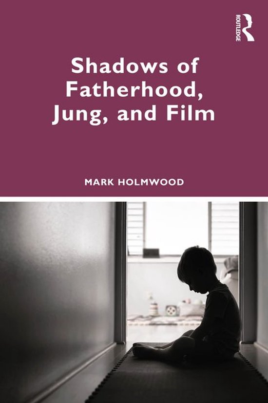 Shadows of Fatherhood, Jung, and Film - cover