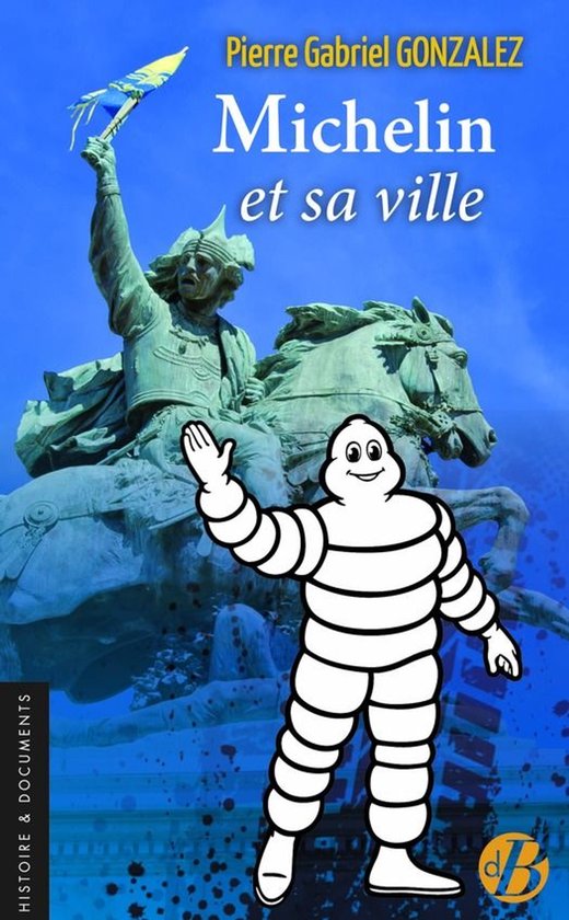 Histoire & documents - Michelin et sa ville