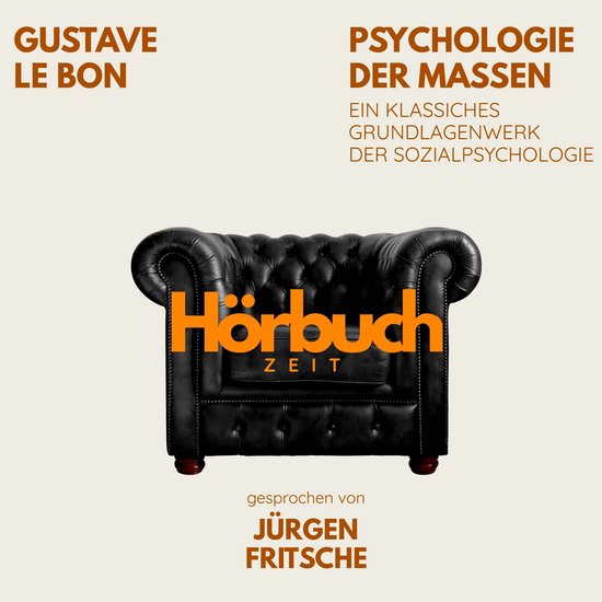 Psychologie der Massen. Ein klassisches Grundlagenwerk der S ... - cover
