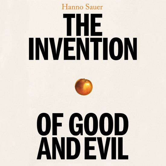The Invention of Good and Evil - cover