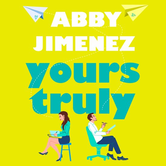 Livre 'Yours Truly' d'Abby Jimenez. Couverture jaune avec deux avions en papier et illustrations d'une femme et d'un homme assis.