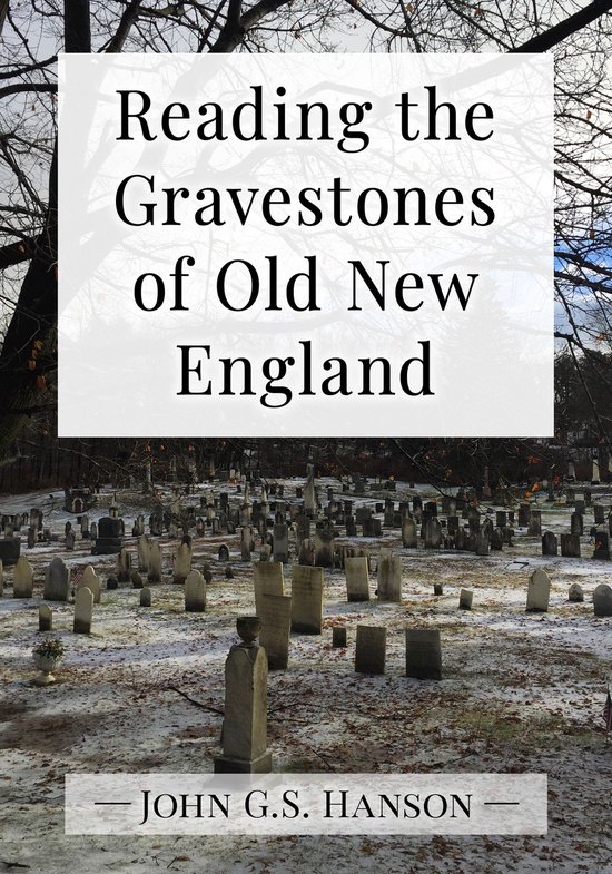 Reading the Gravestones of Old New England - cover