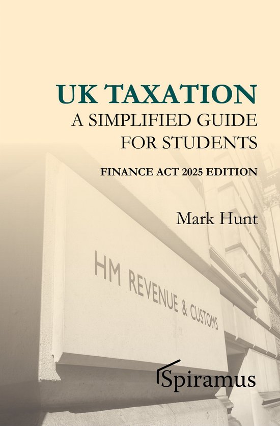 UK Taxation - a Simplified Taxation Guide for Students 2025/ ... - cover
