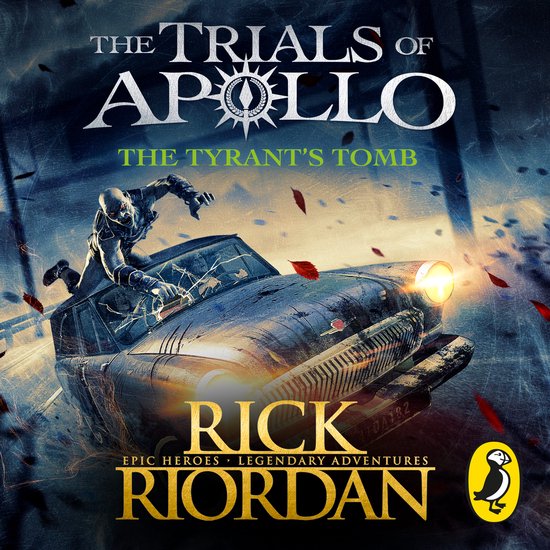 Rick Riordan's 'The Trials of Apollo: The Tyrant's Tomb' boekomslag met een monster op een auto.