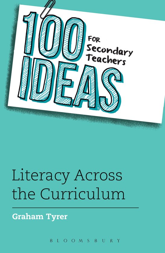 100 Ideas for Secondary Teachers: Literacy Across the Curric ... - cover