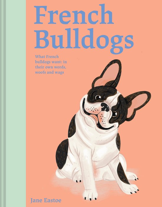 Illustrated Dog Care - French Bulldogs - cover