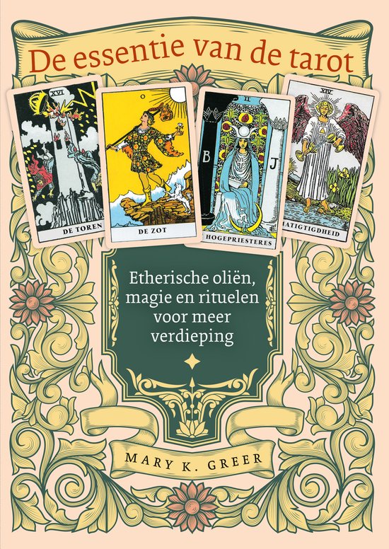 Boek 'De essentie van de tarot' met afbeeldingen van tarotkaarten: De Toren, De Zot, Hogepriesteres, Gematigdheid. Met de tekst 'Etherische oliën, magie en rituelen voor meer verdieping'.