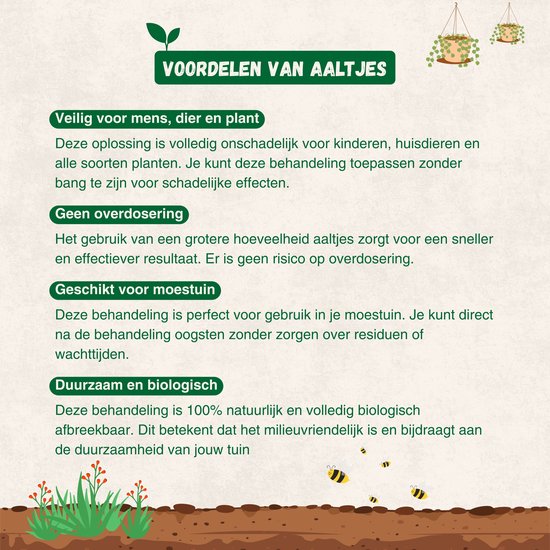 Voordelen van aaltjes: veilig voor mens, dier en plant, geen overdosering, geschikt voor moestuin, duurzaam en biologisch.