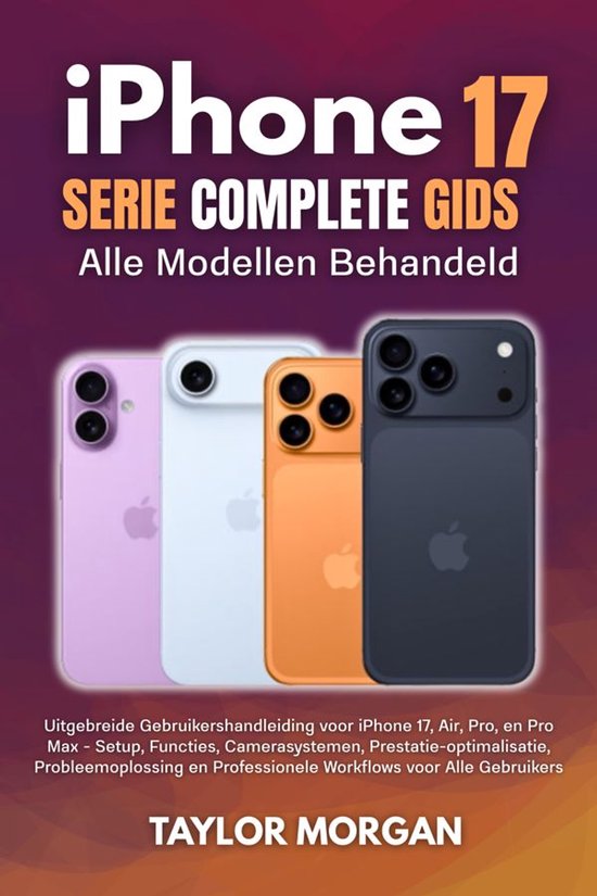 iPhone 17 Serie Complete Gids: Alle Modellen Behandeld - cover