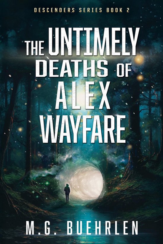 The Descenders Series 2 - The Untimely Deaths of Alex Wayfare