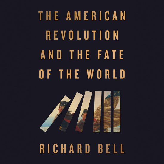 The American Revolution and the Fate of the World - cover