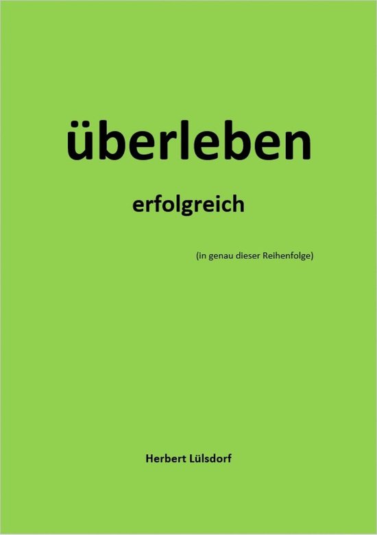überleben erfolgreich (in genau dieser Reihenfolge) - cover