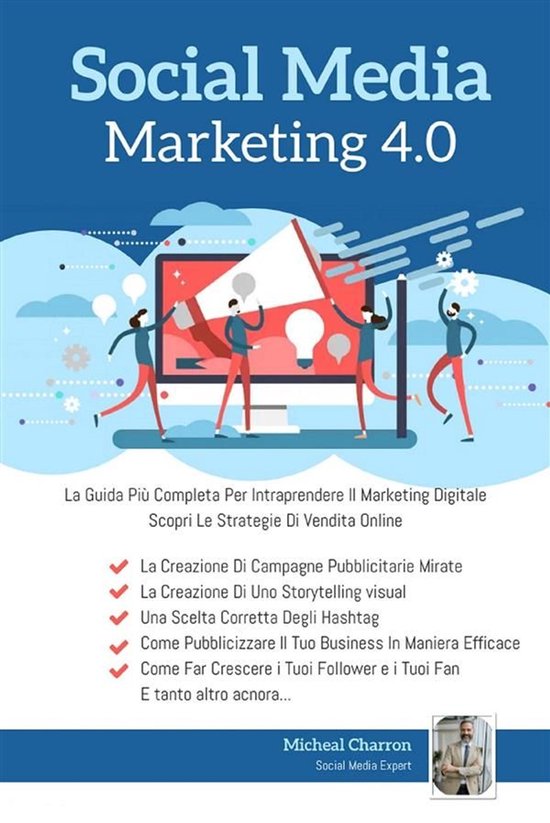 Social Media Marketing 4.0:La Guida Più Completa Per Avere  ... - cover