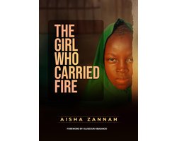 THE GIRL WHO CARRIED FIRE