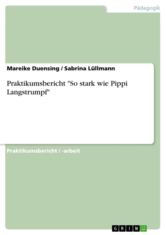 Praktikumsbericht 'so Stark Wie Pippi Langstrumpf' - cover
