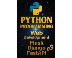 Omslag van Python 4 - Python Programming : Web Development, Flask, Django, FastAPI