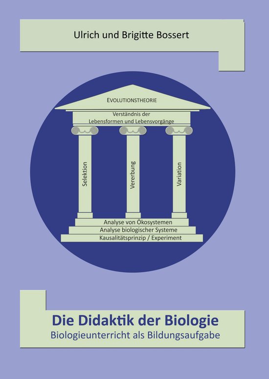 Die Didaktik der Biologie - Biologieunterricht als Bildungsa ... - cover