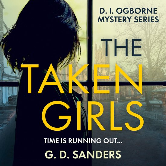 The DI Ogborne Mystery Series-The Taken Girls - cover