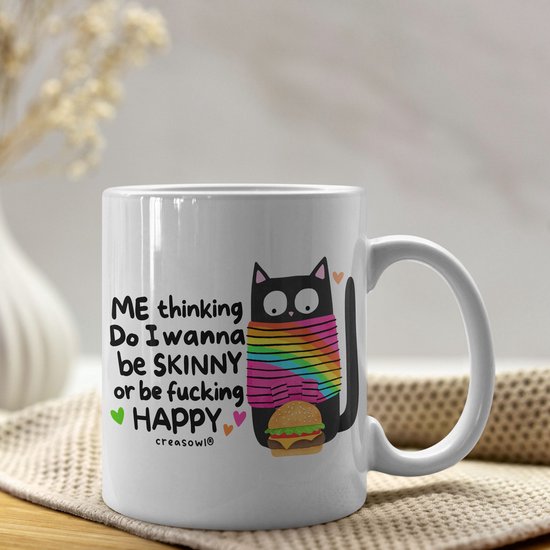 Creasowl® Me Thinking Mok – “Do I Wanna Be Skinny or Be F*cking Happy” - Keramische Witte Koffiemok 330ml met Snarky Kat Illustratie - Grappige & Sarcastische Quote - Cadeau voor Vrienden & Familie