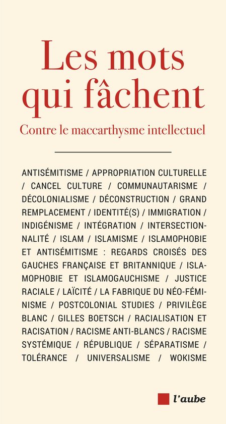 Boekcover met de titel 'Les mots qui fâchent' in rood, met de ondertitel 'Contre le maccarthysme intellectuel'. Daaronder een lijst met Franse termen.