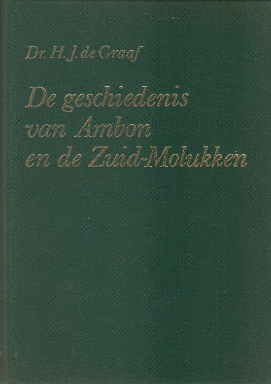 De geschiedenis van Ambon en Zuid-Molukken