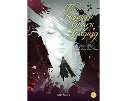 Three Hundred Years of Longing: Bu Jian Shang Xian San Bai Nian (Novel)- Three Hundred Years of Longing: Bu Jian Shang Xian San Bai Nian (Novel) Vol. 2