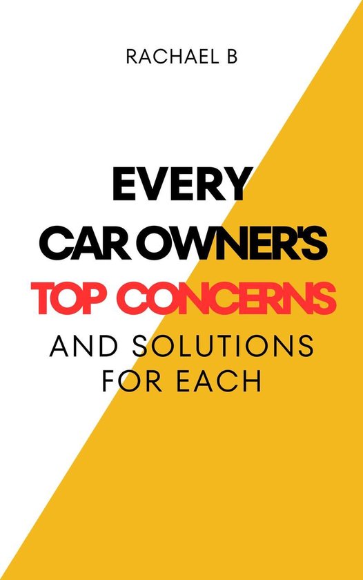 Every Car Owner's Top Concerns And Solutions For Each - cover