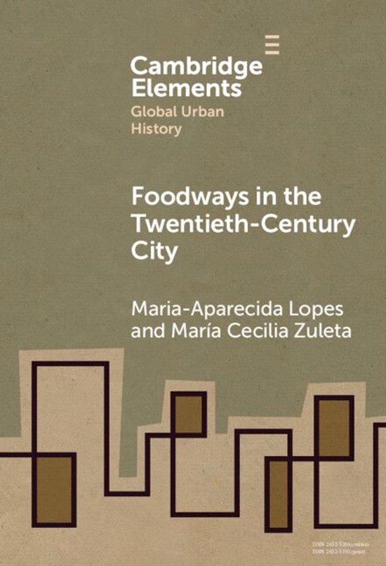 Elements in Global Urban History - Foodways in the Twentieth ... - cover