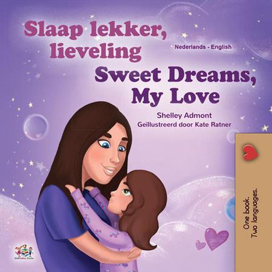 Dutch English Bilingual Edition - Slaap lekker, lieveling! Sweet Dreams, My Love!