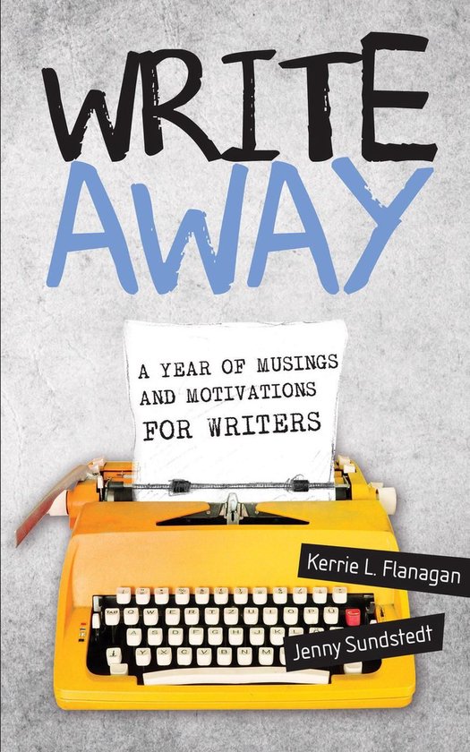 Write Away; A Year of Musings and Motivations for Writers - cover