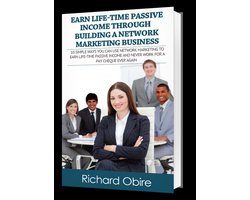 Earn Life-time Passive Income Easily Through Building A Network Marketing Business