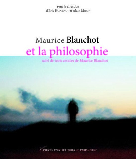 Résonances de Maurice Blanchot - Maurice Blanchot et la philosophie