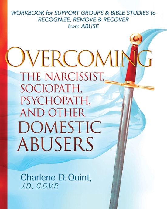 Overcoming the Narcissist, Sociopath, Psychopath, and Other  ... - cover