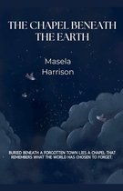 The Chapel Beneath the Earth