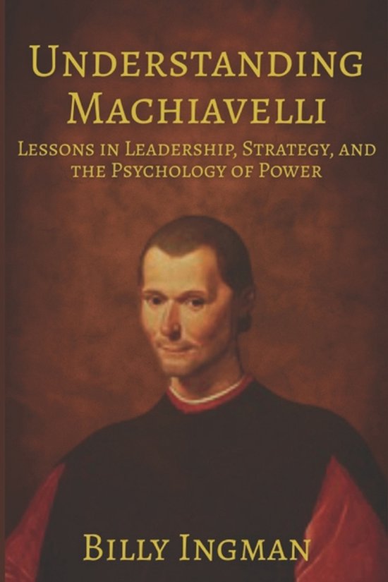 Understanding Machiavelli