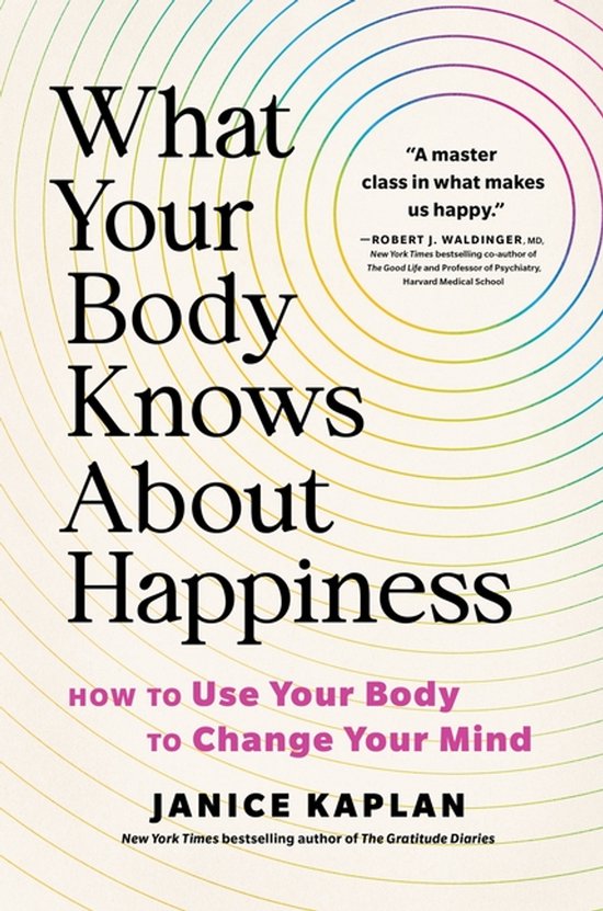 What Your Body Knows About Happiness - cover