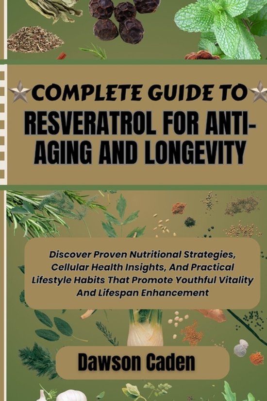 Complete Guide to Resveratrol for Anti-Aging and Longevity - cover