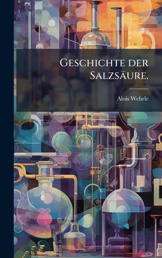 Geschichte der Salzsäure. - cover