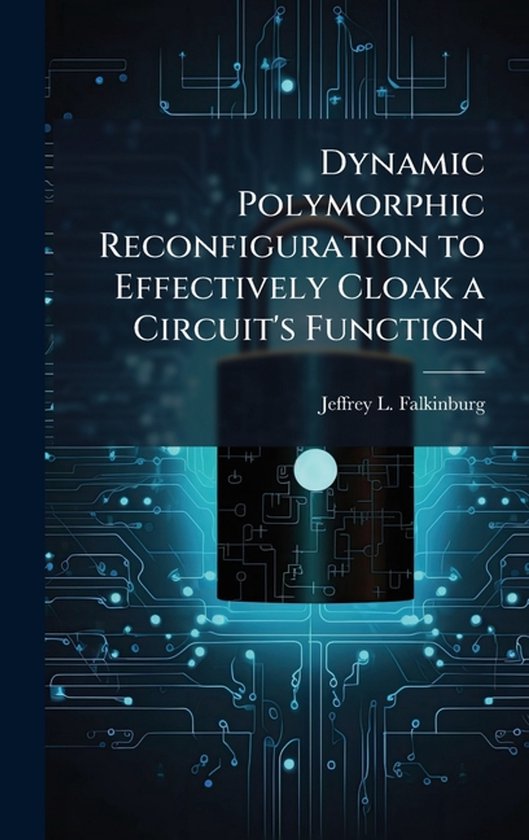 Dynamic Polymorphic Reconfiguration to Effectively Cloak a C ... - cover