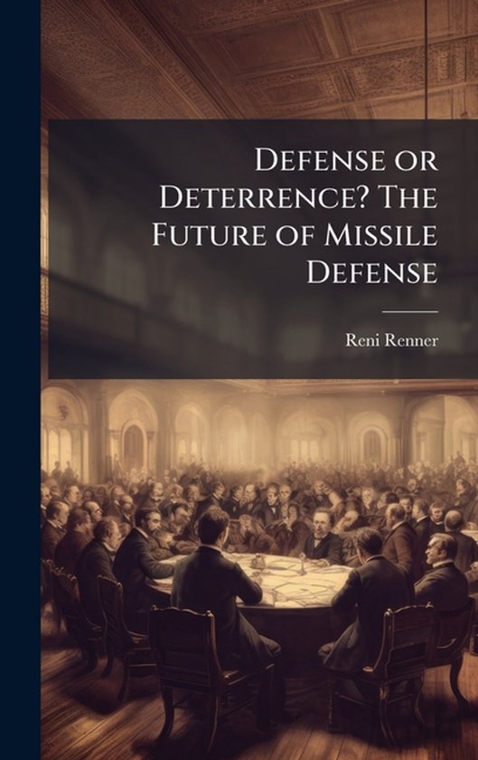 Defense or Deterrence? The Future of Missile Defense