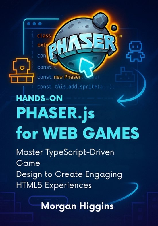 Codequest: Game Engines Unlocked- Hands-On Phaser.js for Web Games ...