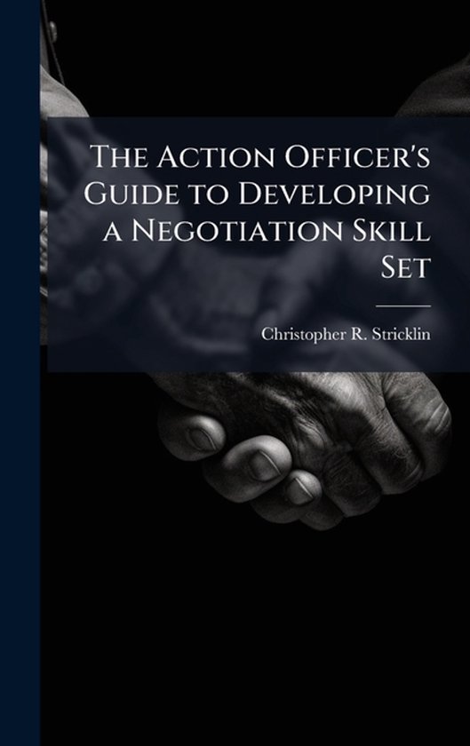 The Action Officer's Guide to Developing a Negotiation Skill ... - cover