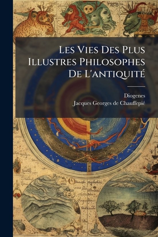 Les Vies Des Plus Illustres Philosophes De L'antiquitÃ(c) - cover